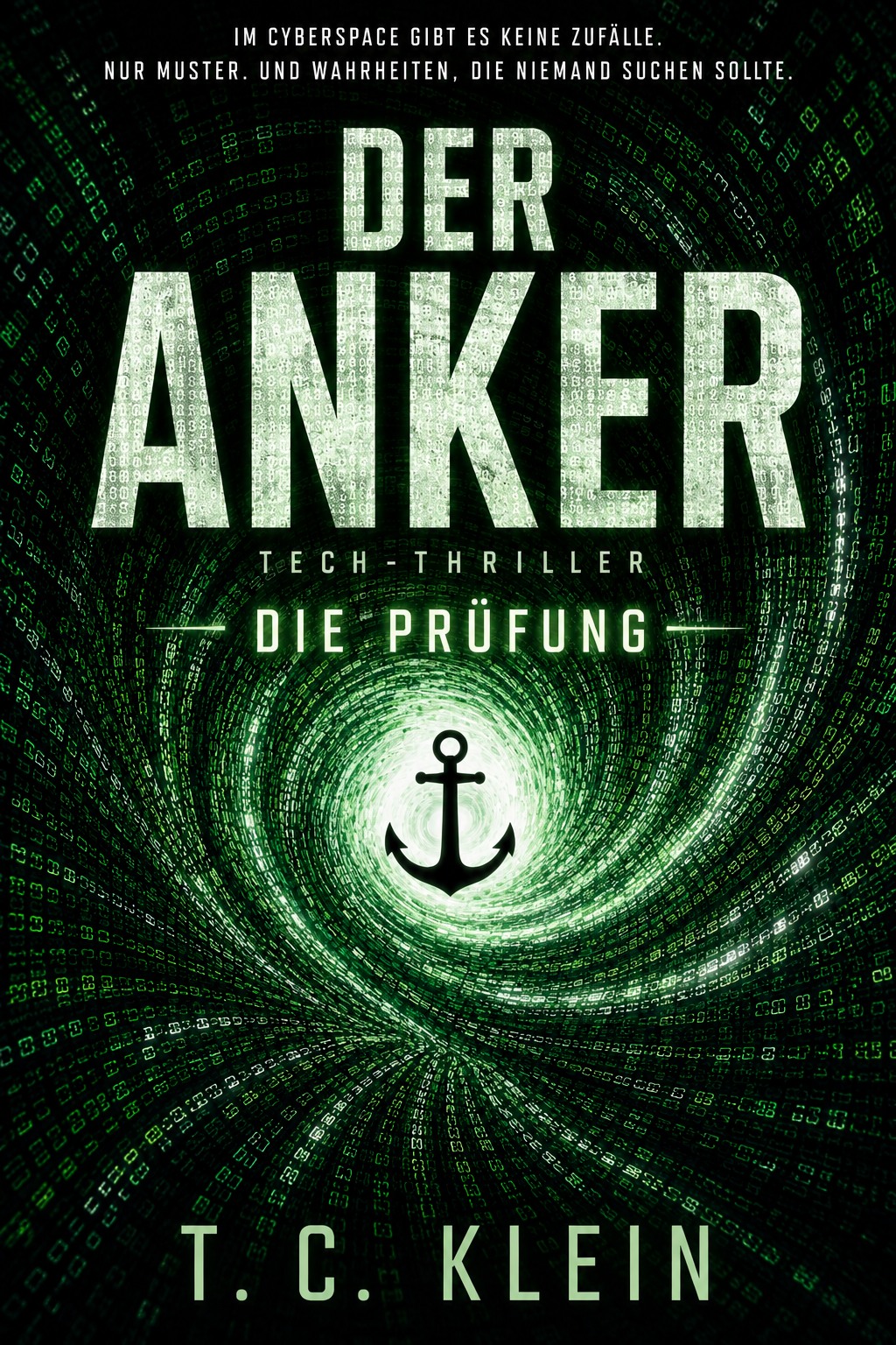 Buchcover: Der Anker von T. C. Klein — dunkler Code-Strudel mit Anker-Symbol